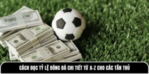 cách đọc tỷ lệ bóng đá